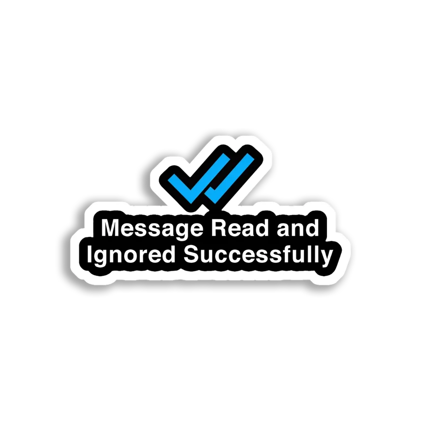Message Read and Ignored Successfully Sticker