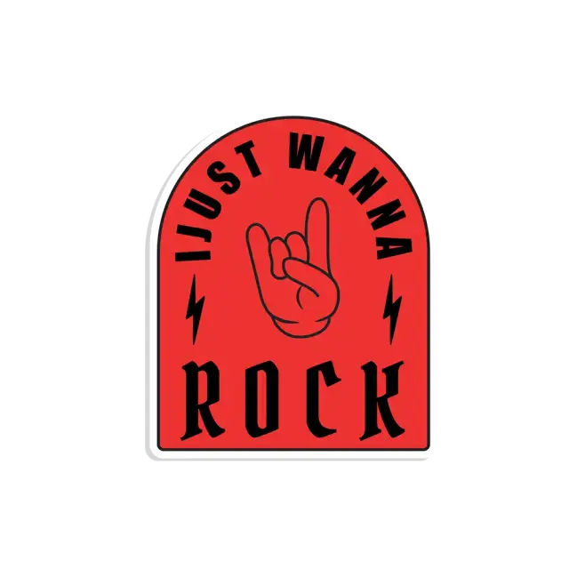 Just Wanna Rock Sticker