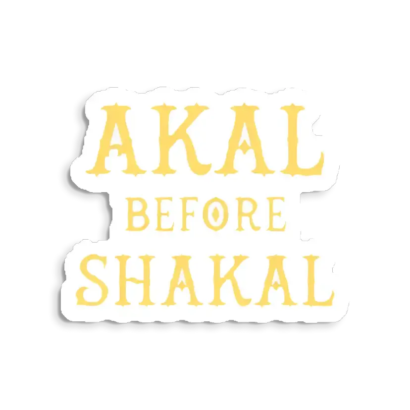 Akal Before Shakal Desi Essential Sticker