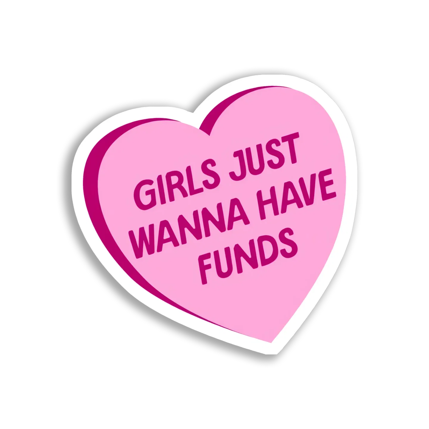 Girls Just Wanna Have Funds Sticker