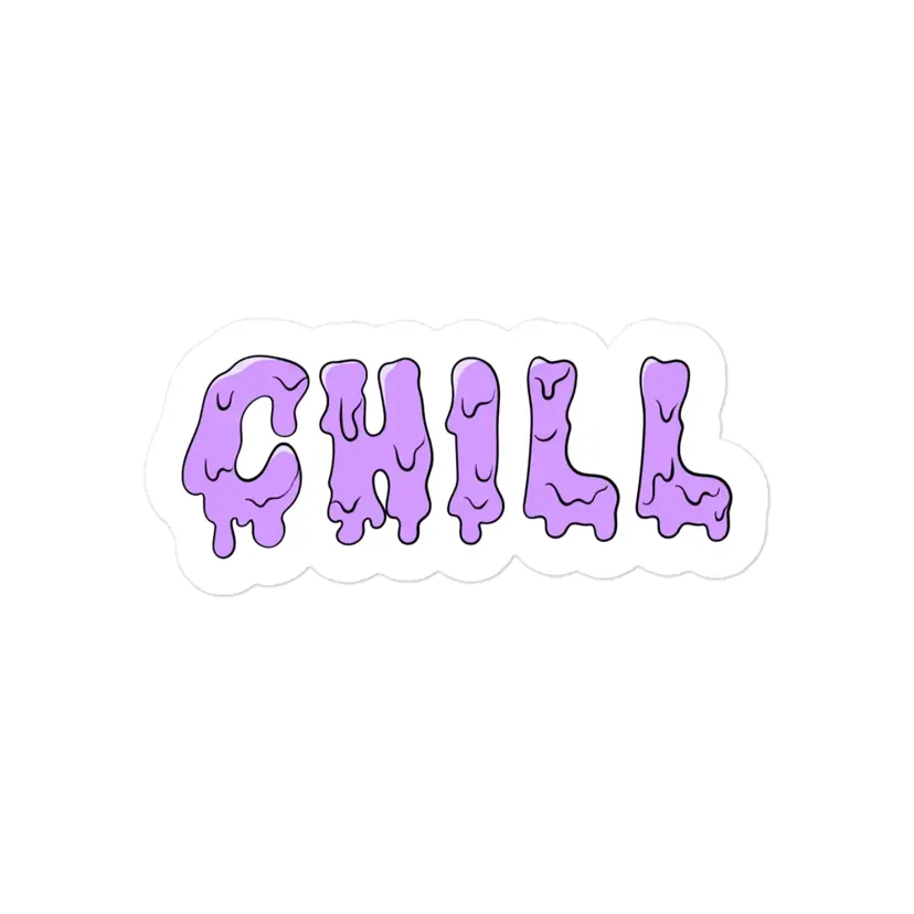 Drip Chill Sticker