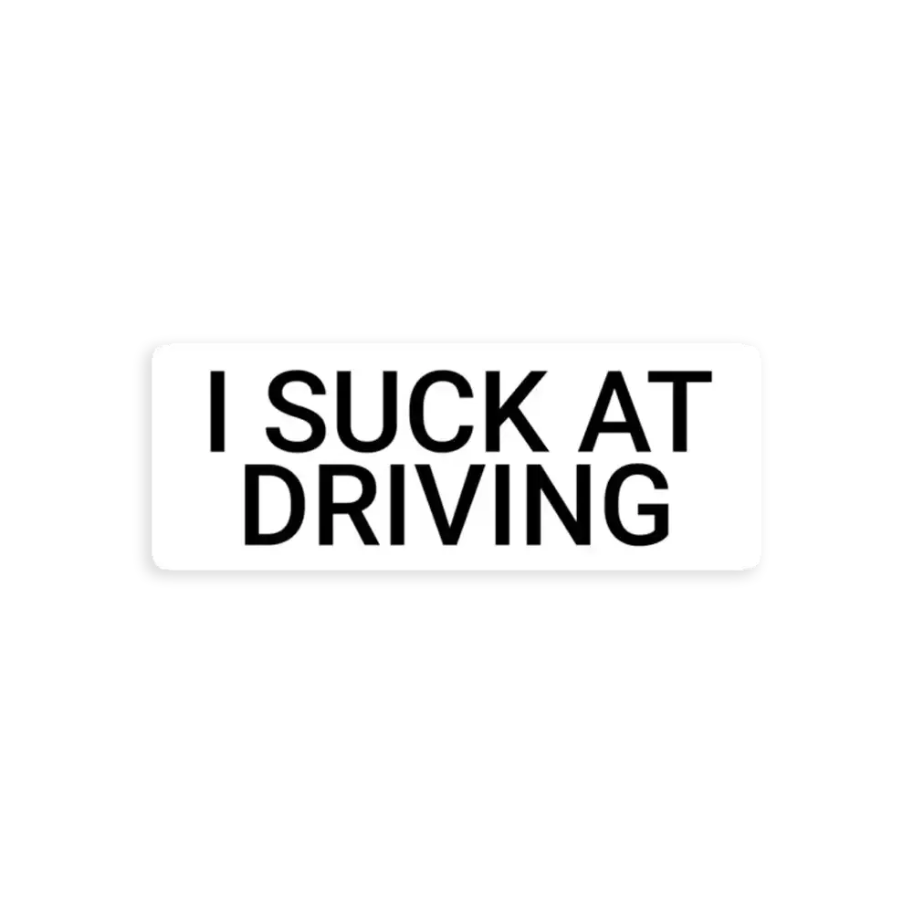 I Suck at Parking Sticker
