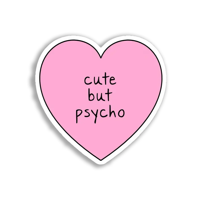 Cute But Psycho Pink Heart Sticker