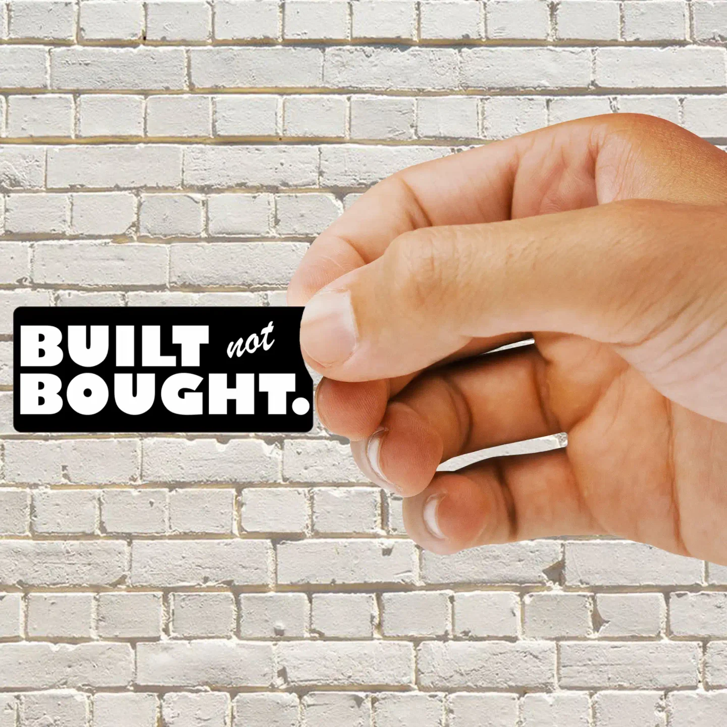 Built not Bought Sticker