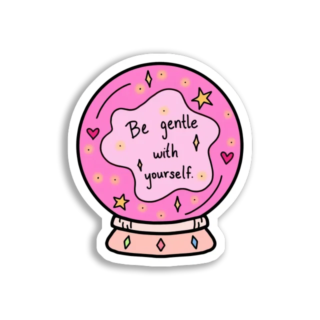 Be Gentle With Yourself Sticker
