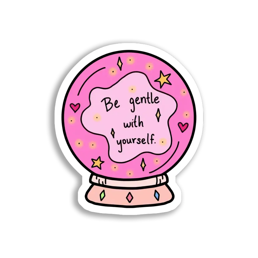 Be Gentle With Yourself Sticker
