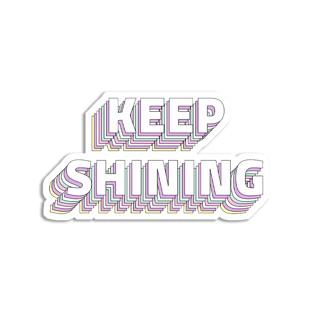 Keep Shining Sticker