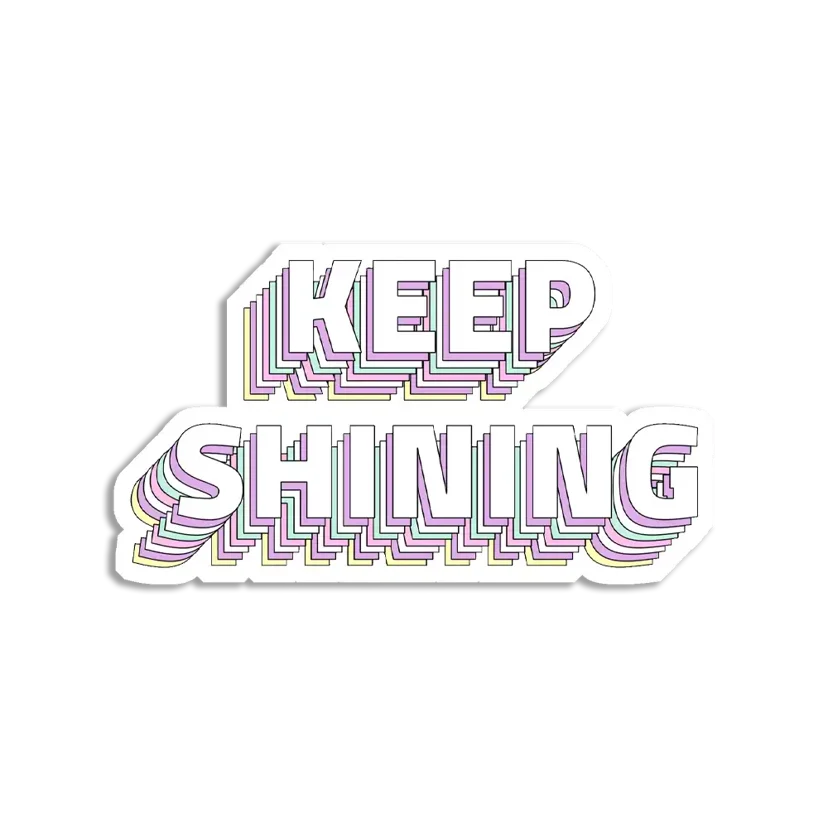 Keep Shining Sticker