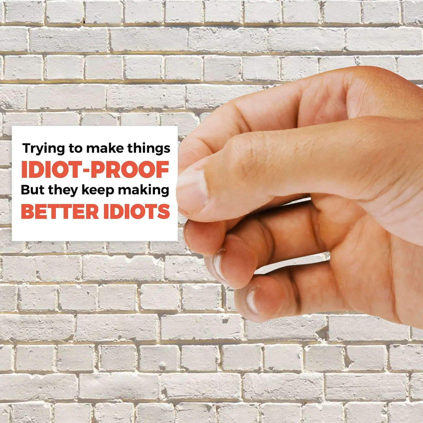 They Keep Making Better Idiots Funny Programming Joke Sticker