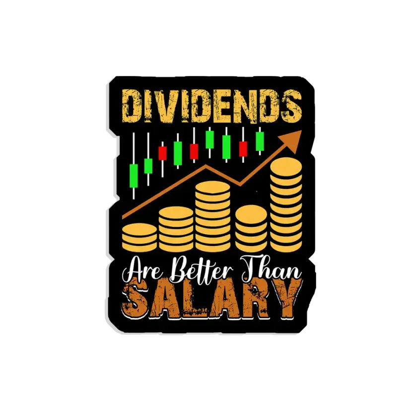 Dividends are better than salary Sticker