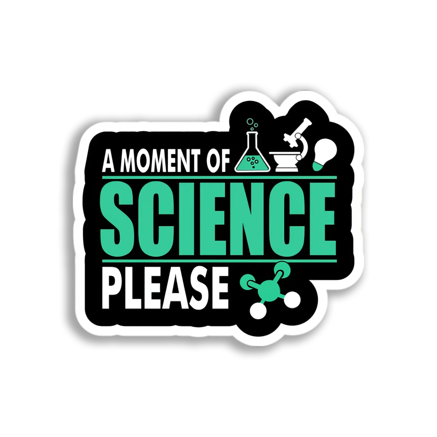 Science Moment Please Sticker