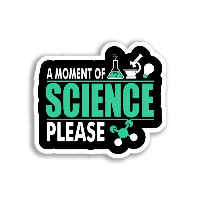 Science Moment Please Sticker