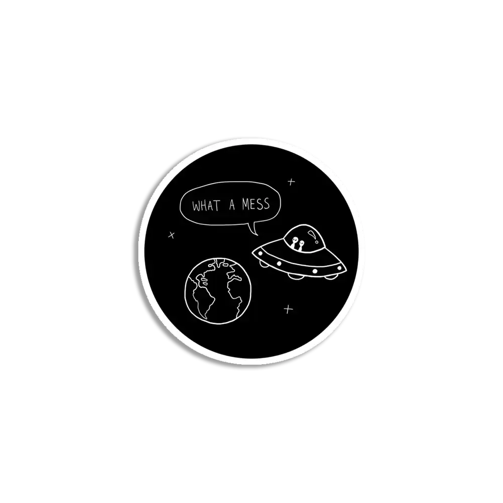 What A Mess Sticker