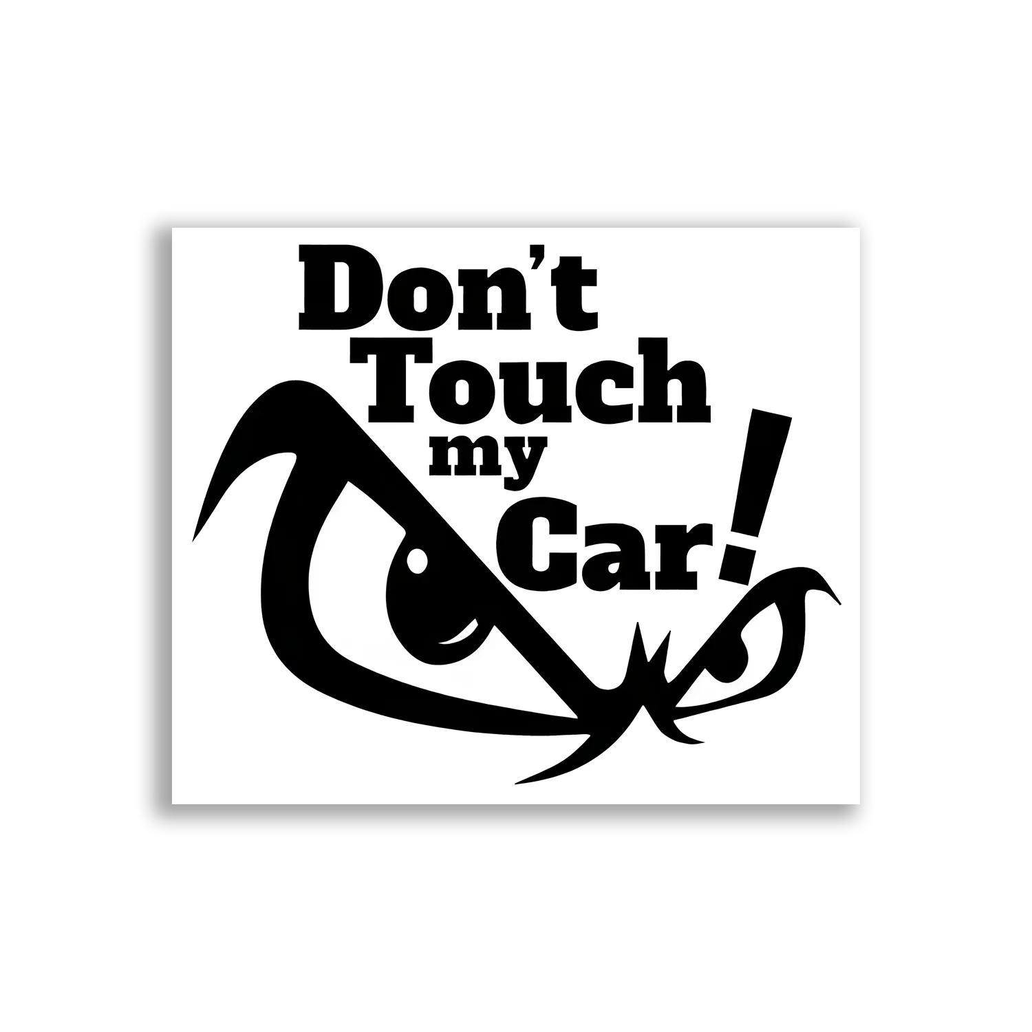 Don't Touch My Car! Car Sticker