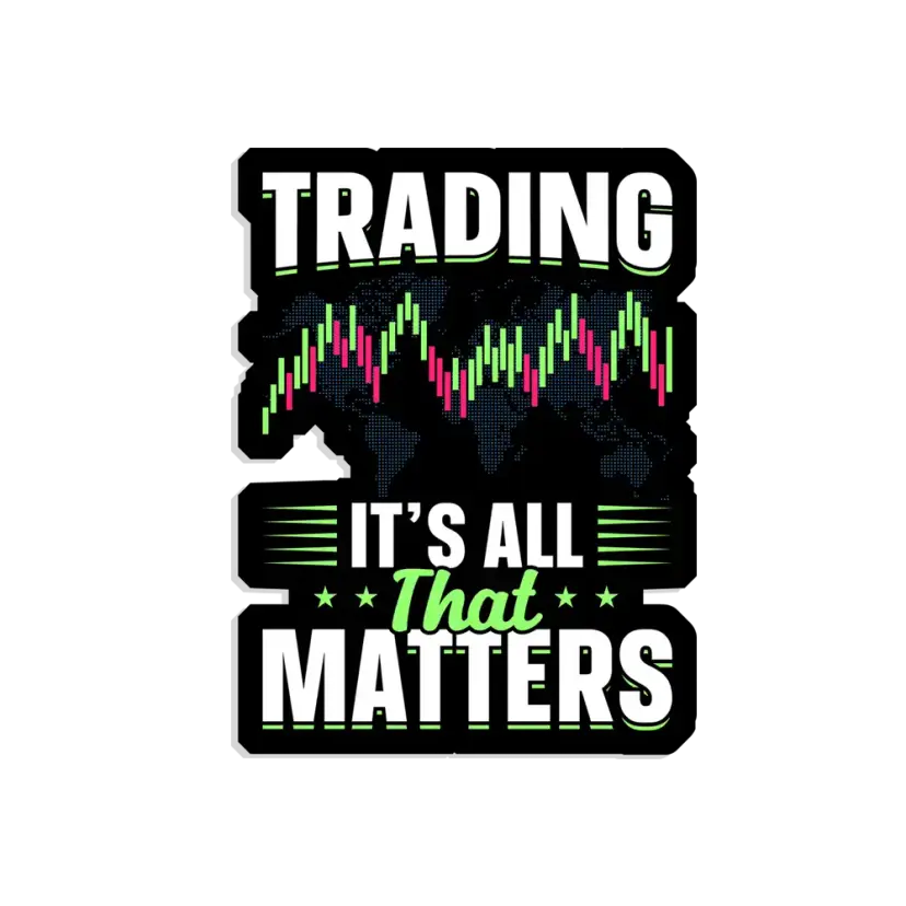 Trading it's all that matters Sticker