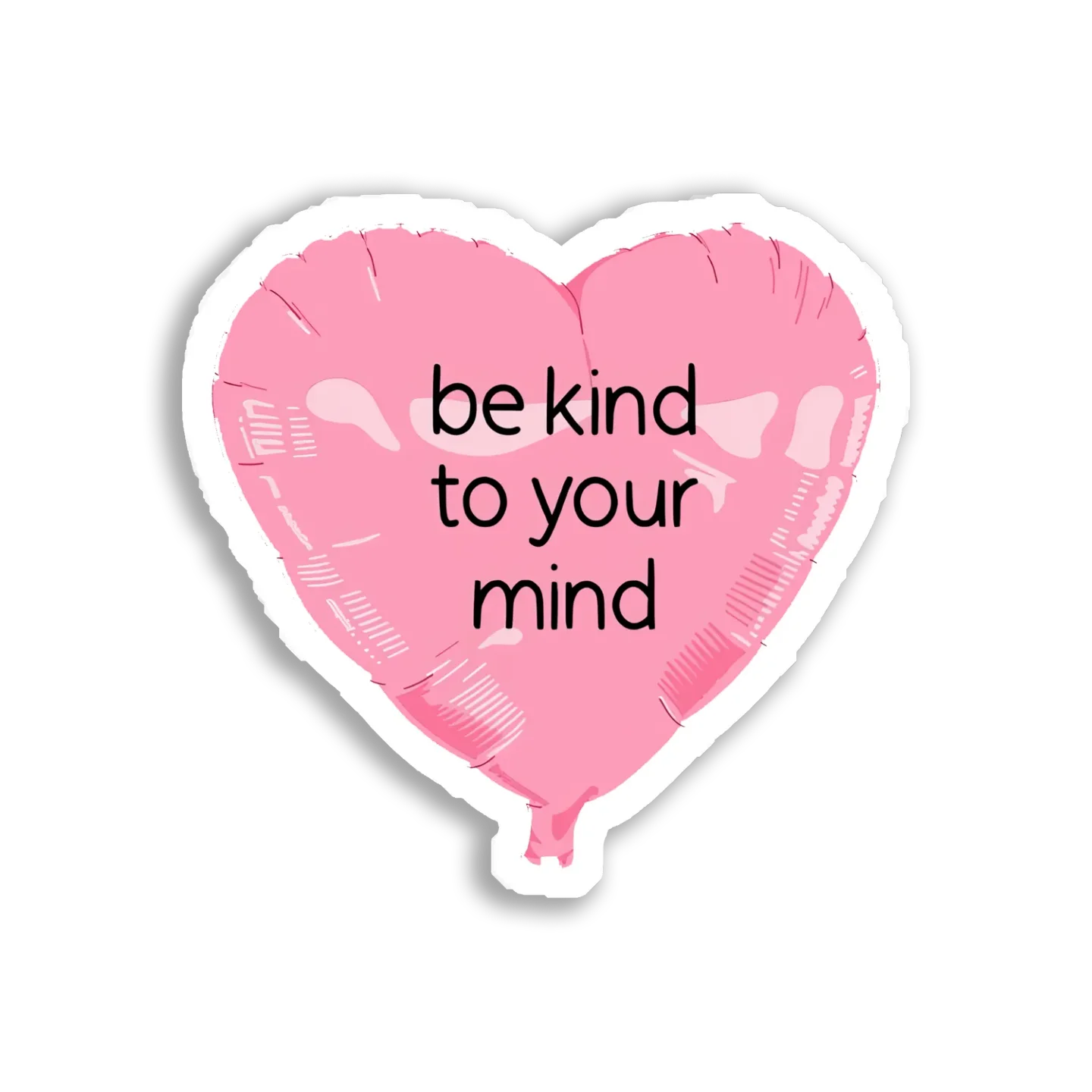 Be Kind to Your Mind Sticker