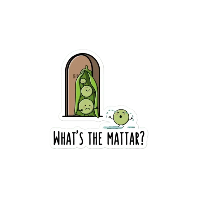 What's the Mattar - Funny Desi Puns Sticker