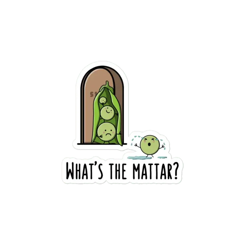 What's the Mattar - Funny Desi Puns Sticker