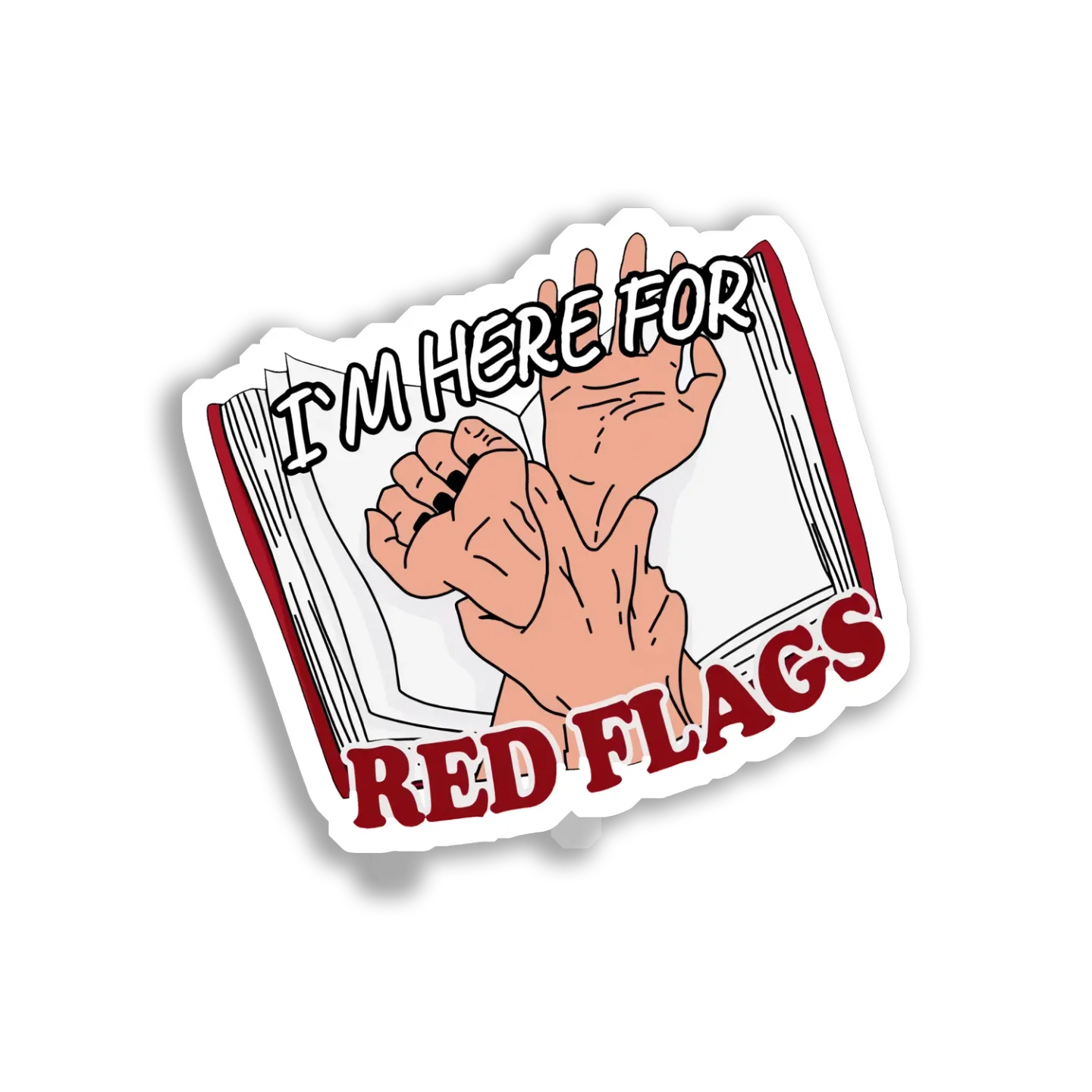 I'm Here For the Red Flags Sticker