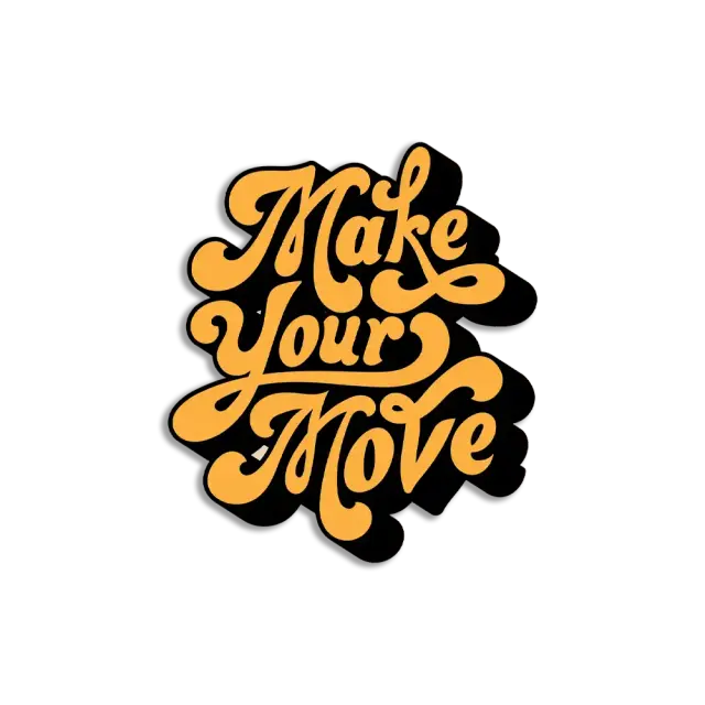 Make your move Sticker
