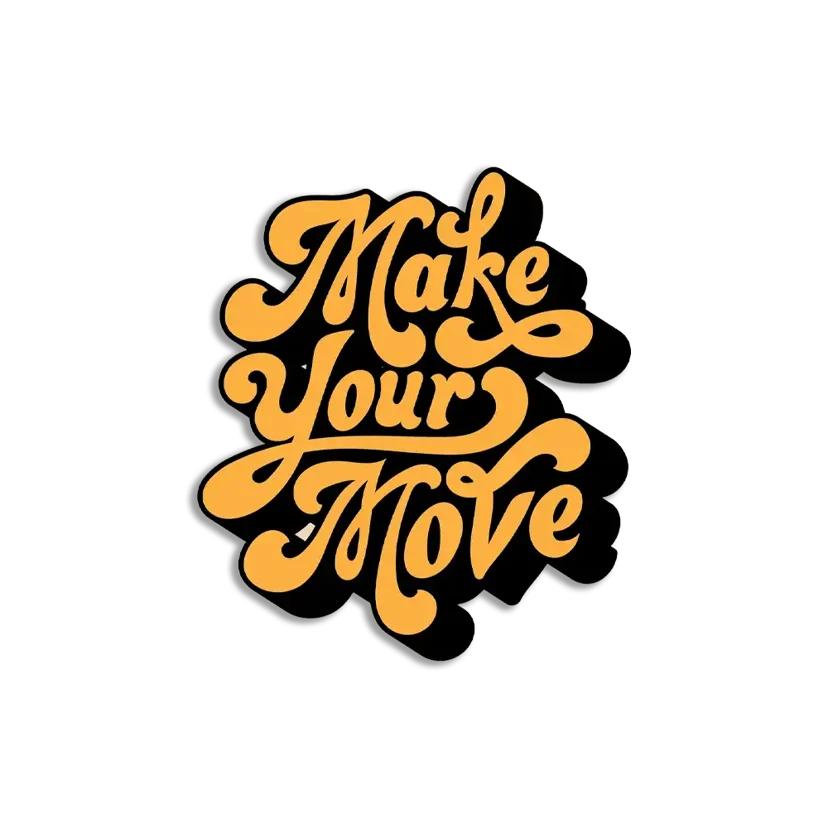 Make your move Sticker