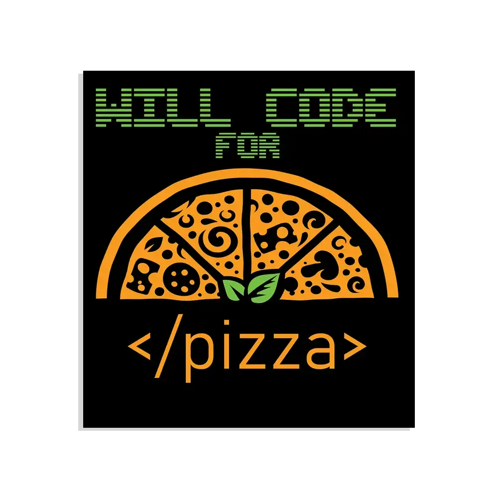 Will code for Pizza Sticker