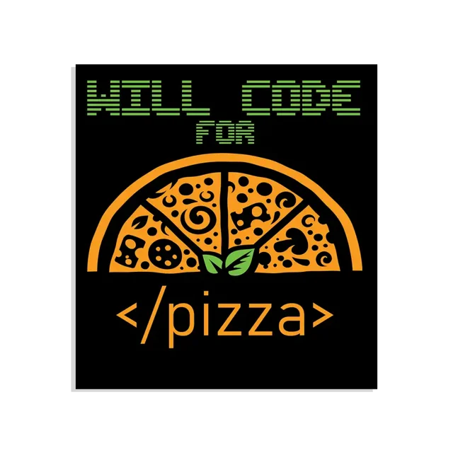 Will code for Pizza Sticker