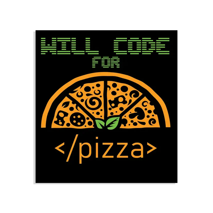 Will code for Pizza Sticker