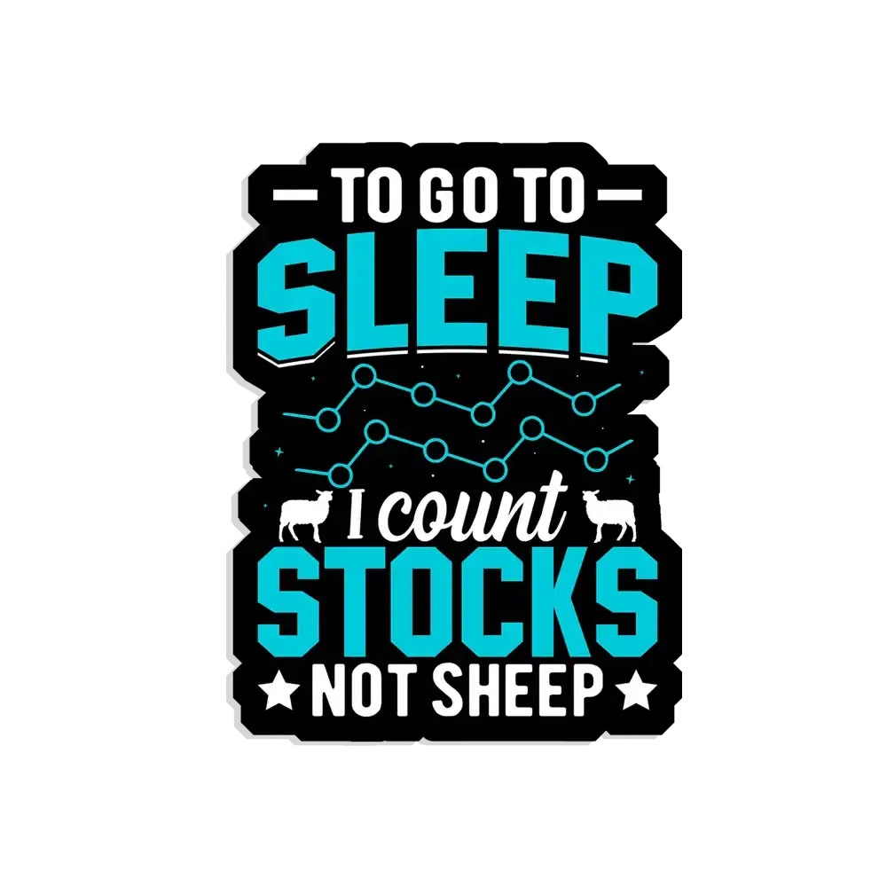 To go to sleep i count stocks not sheep Sticker