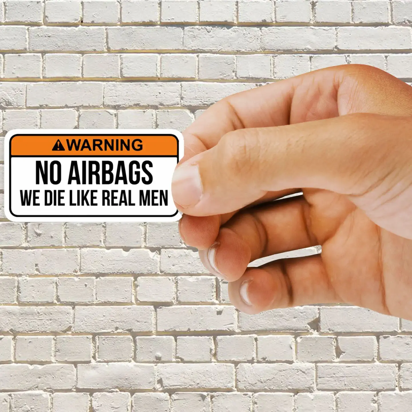 No Airbags we die like real men Sticker