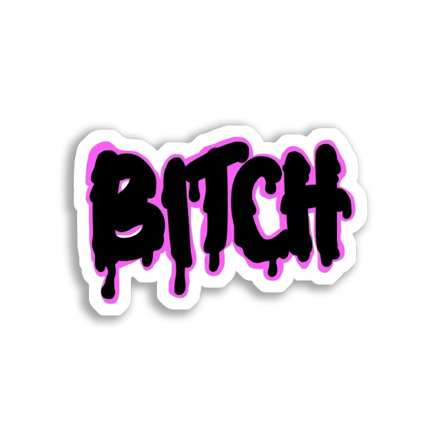 Bitch in Drippy Pink Graffiti Sticker
