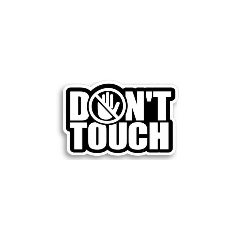 Dont Touch Sticker