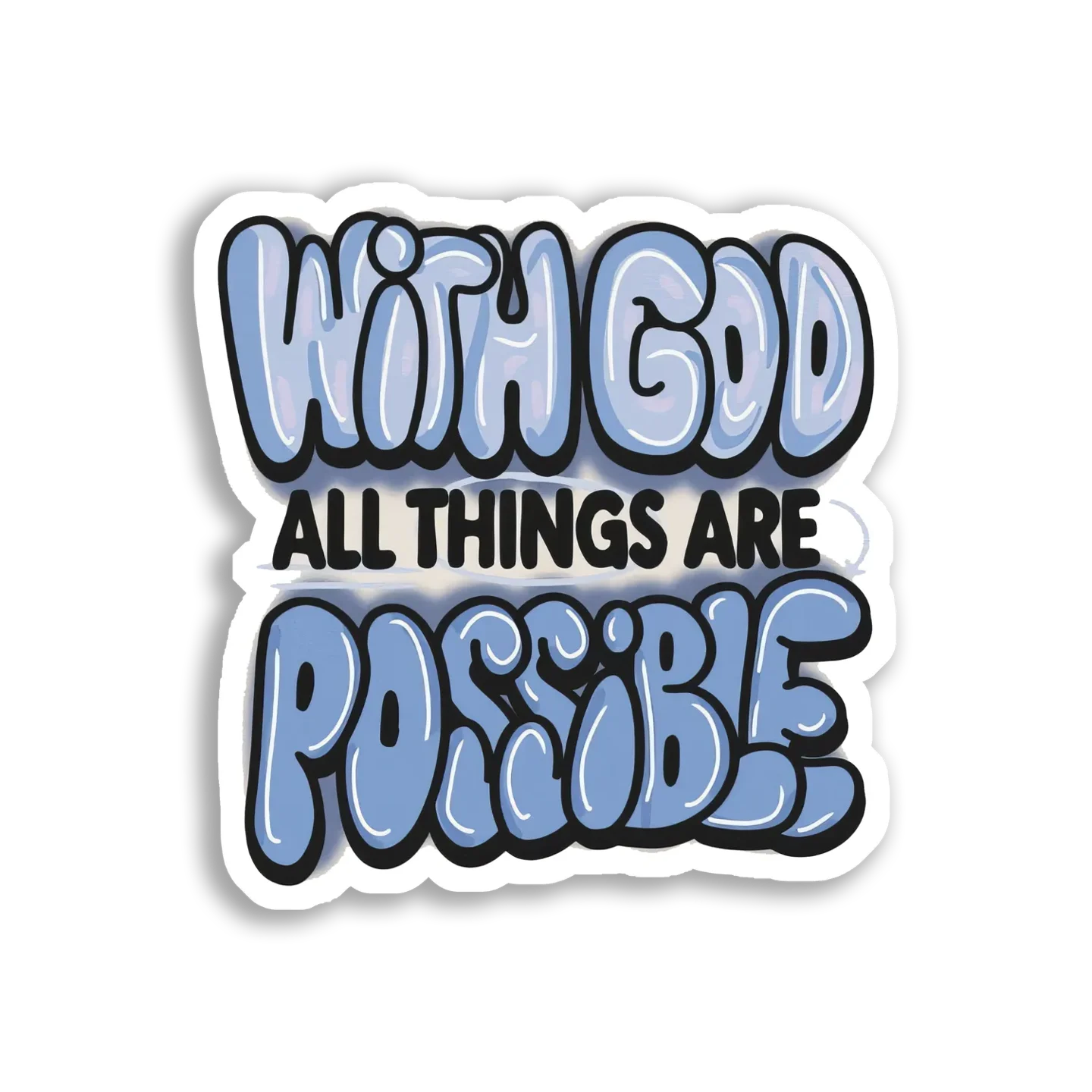 With God All Things Are Possible Sticker