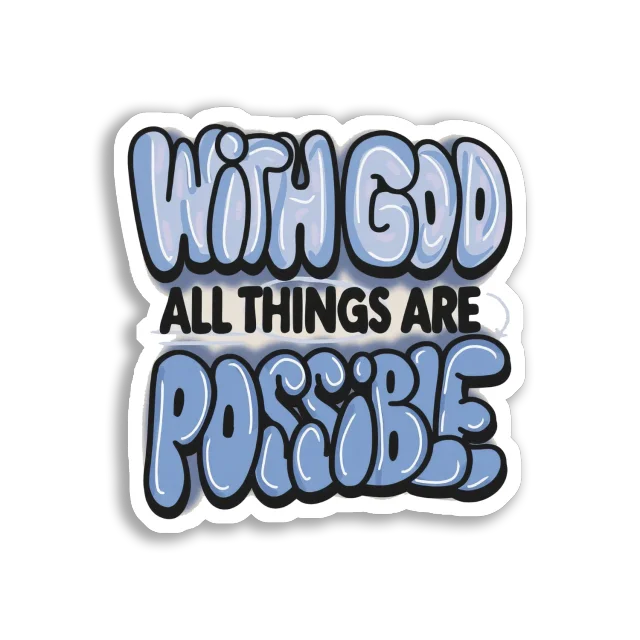 With God All Things Are Possible Sticker