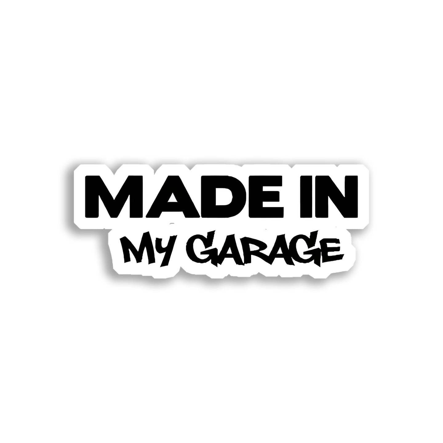 Made in My Garage Car Sticker
