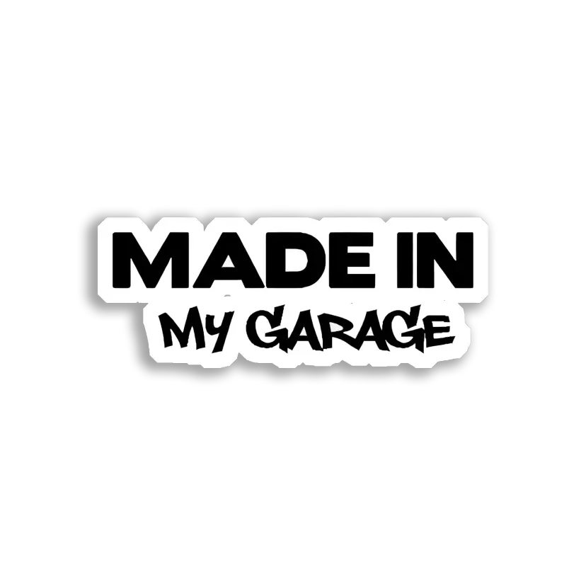 Made in My Garage Car Sticker
