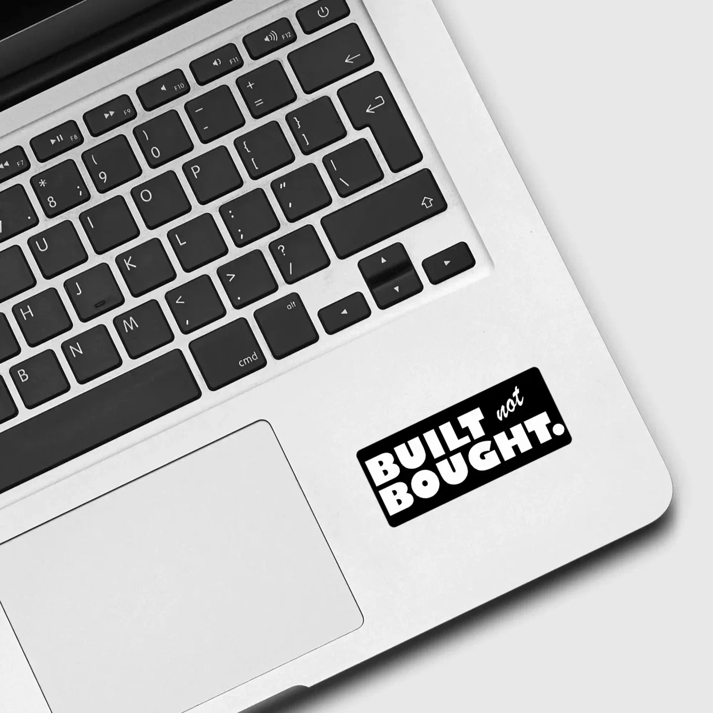 Built not Bought Sticker