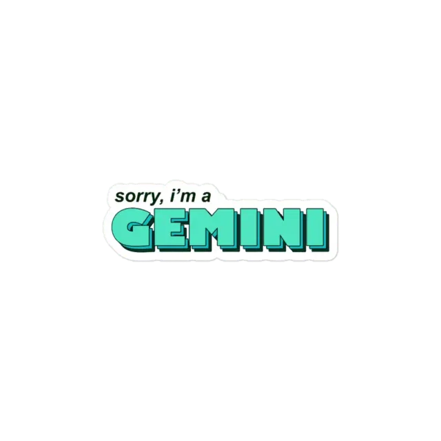 Sorry I am a gemini Zodiac Sticker