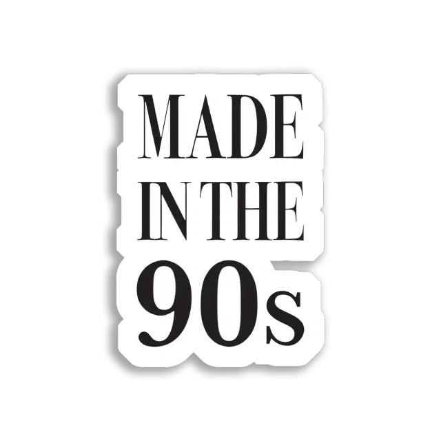 Made in the 90s Sticker