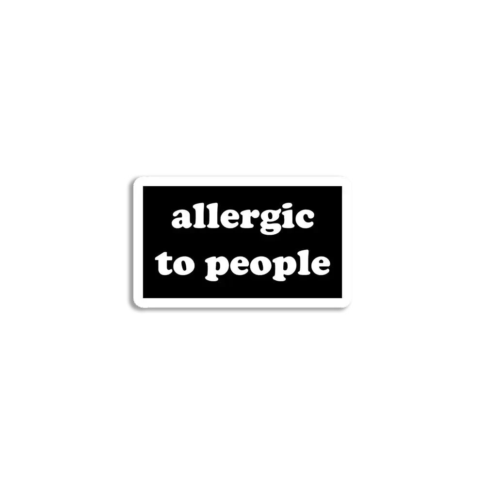 Allergic to People Sticker