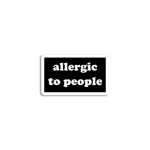 Allergic to People Sticker