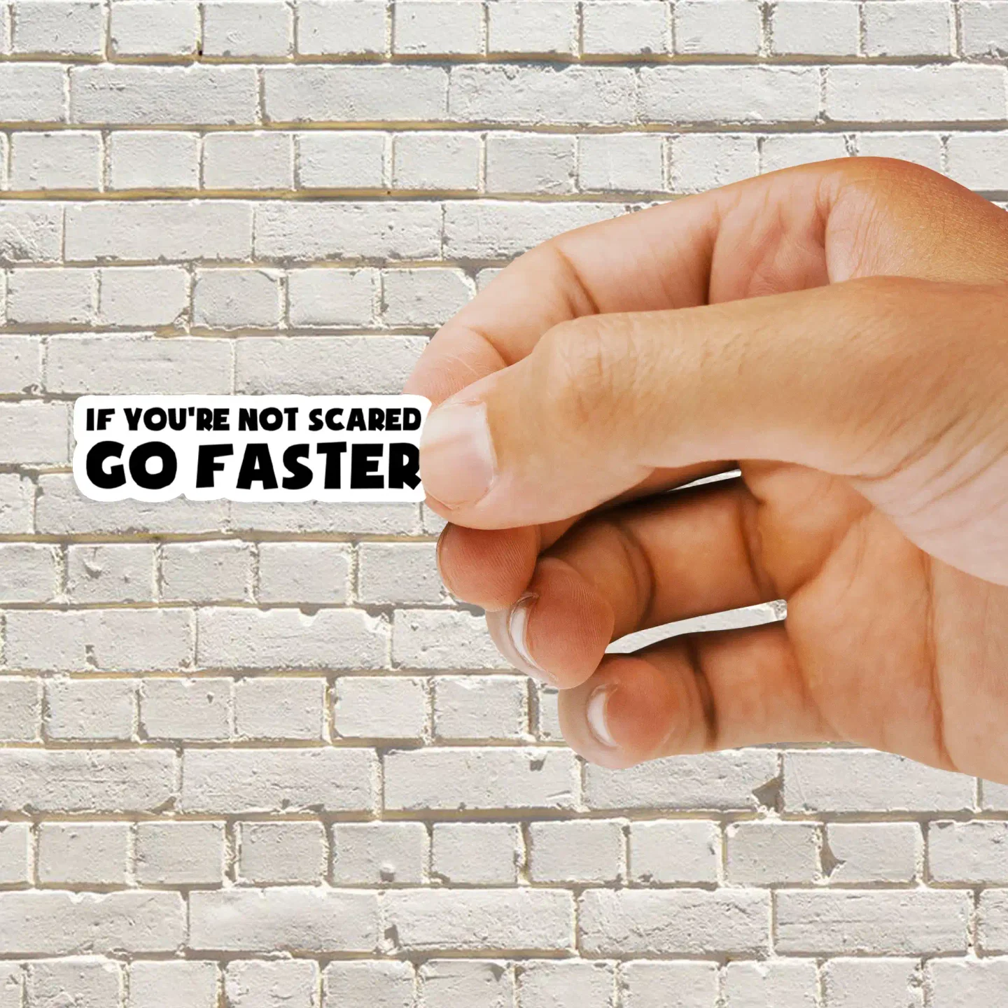 If You're Not Scared Go Faster Sticker