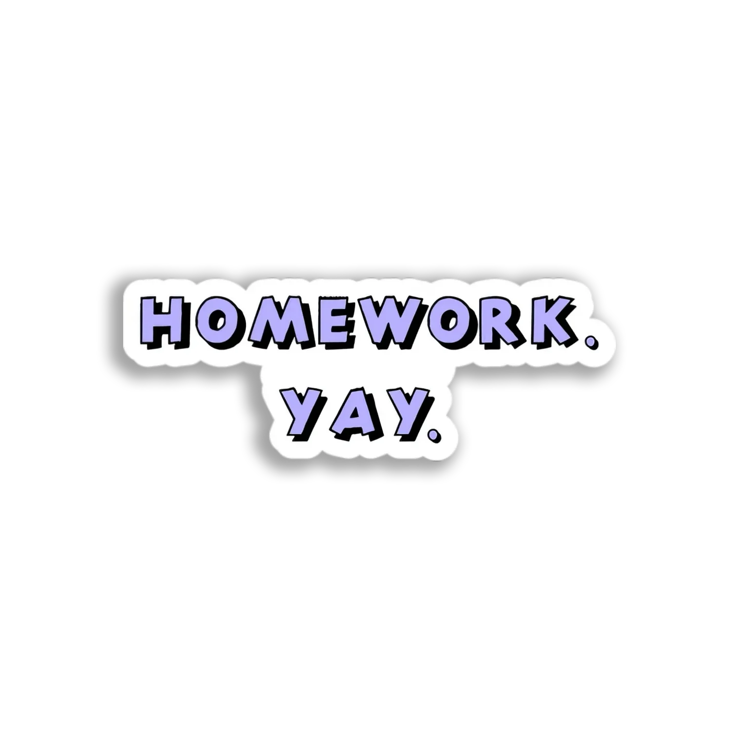 Homework Yay! Sticker