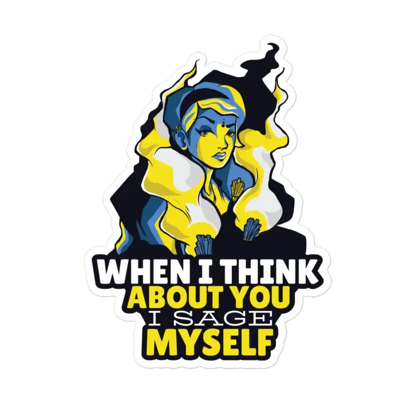 When I think about you I sage myself sticker
