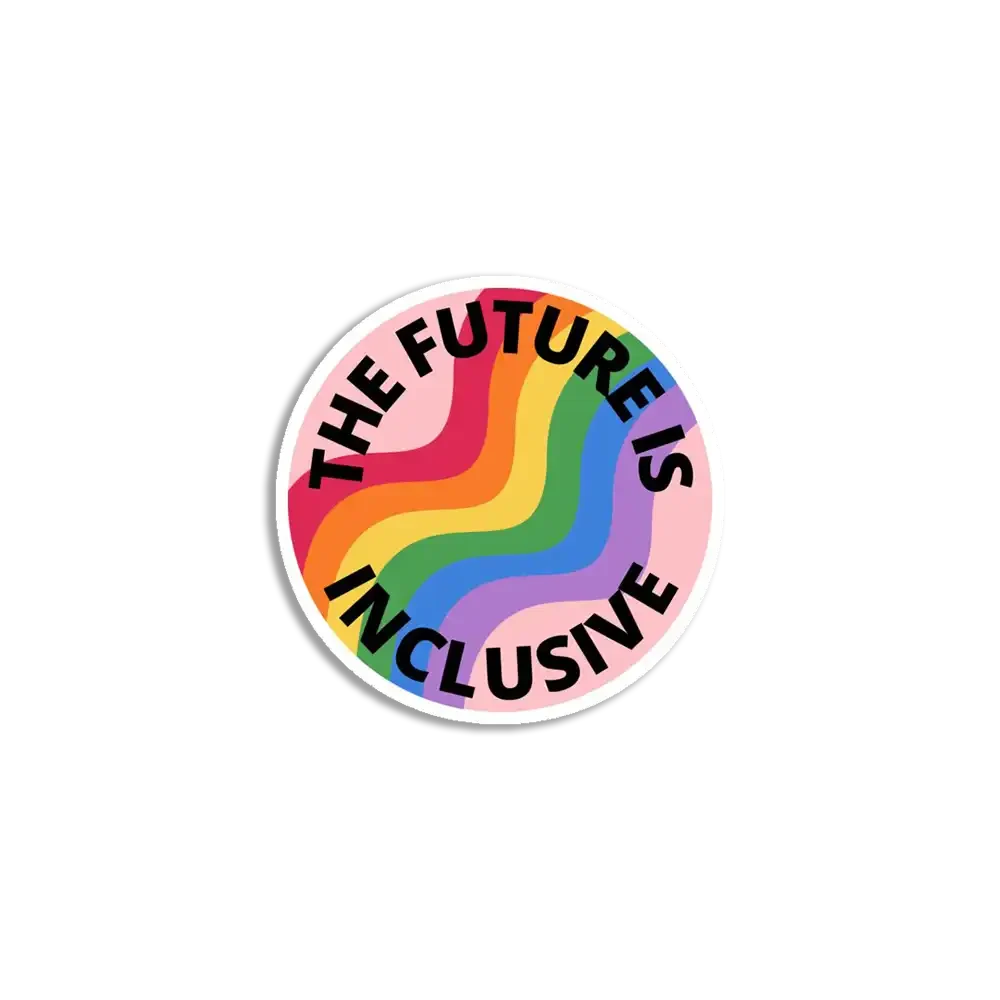 The Future is Inclusive Sticker