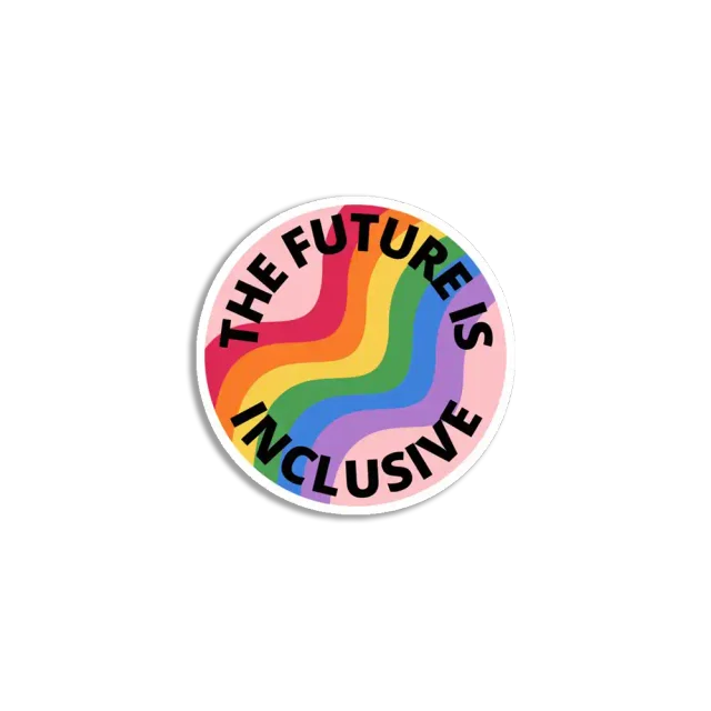 The Future is Inclusive Sticker