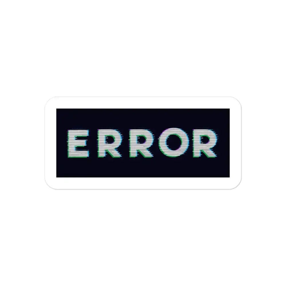 Error on a Black Background Sticker