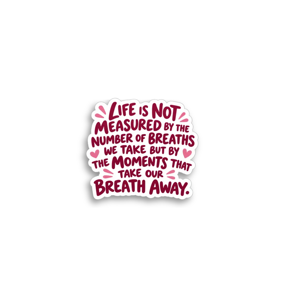 Life Measured Moments Sticker