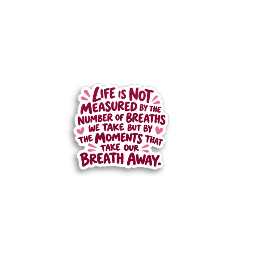 Life Measured Moments Sticker