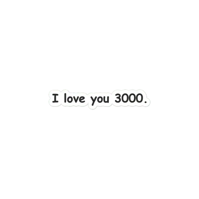 I love you 3000 cute text sticker Sticker